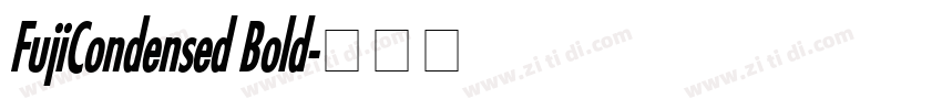 FujiCondensed Bold字体转换